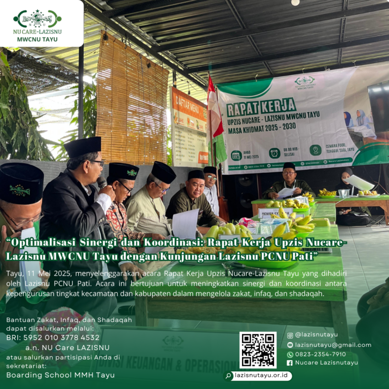Optimalisasi Sinergi dan Koordinasi: Rapat Kerja Upzis Nucare-Lazisnu MWCNU Tayu dengan Kunjungan Lazisnu PCNU Pati